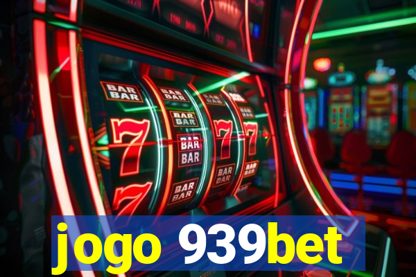 jogo 939bet